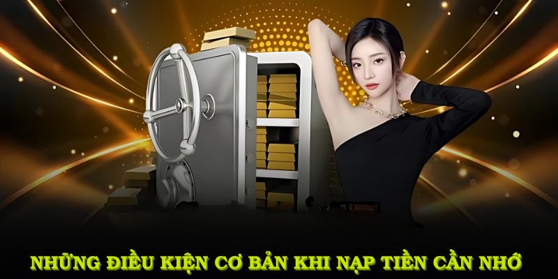 Những điều kiện cơ bản khi nạp tiền 69VN bạn cần nhớ