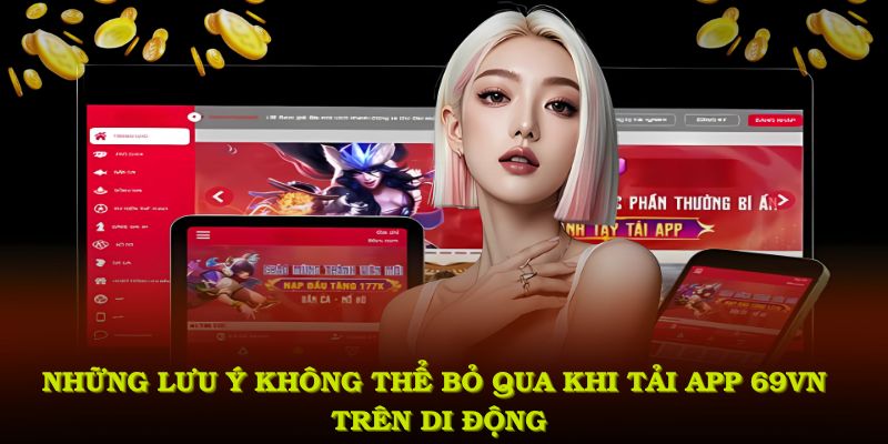 Lưu ý khi tải app 69VN